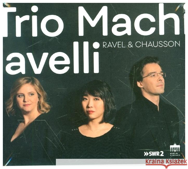 Ravel/Chausson:Trio&Quartett, 1 Audio-CD Ravel, Maurice, Chausson, Ernest 0885470014173