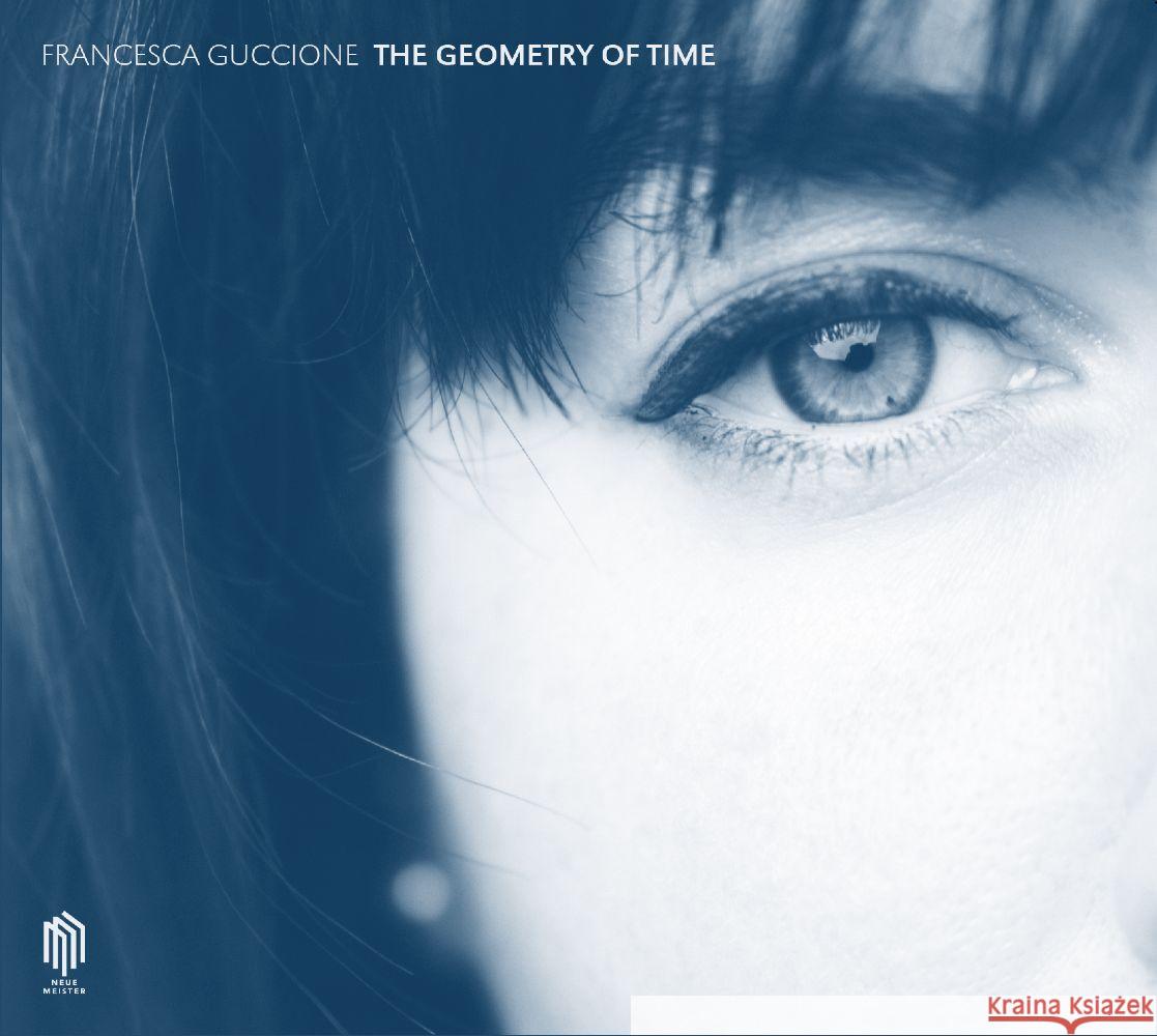 The Geometry of Time, 1 Audio-CD Guccione, Francesca 0885470033280