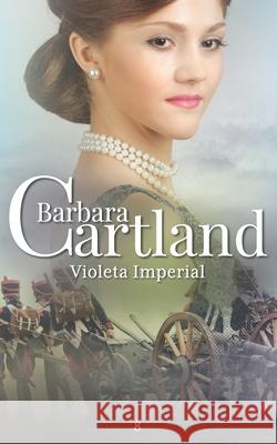 08. Violeta Imperial Cartland, Barbara 9781782135579 Barbaracartland.com Ltd - książka