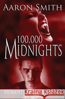 100,000 Midnights Aaron Smith 9781522995128 Createspace Independent Publishing Platform - książka