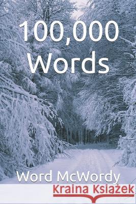 100,000 Words: word Word McWordy 9798844180590 Independently Published - książka