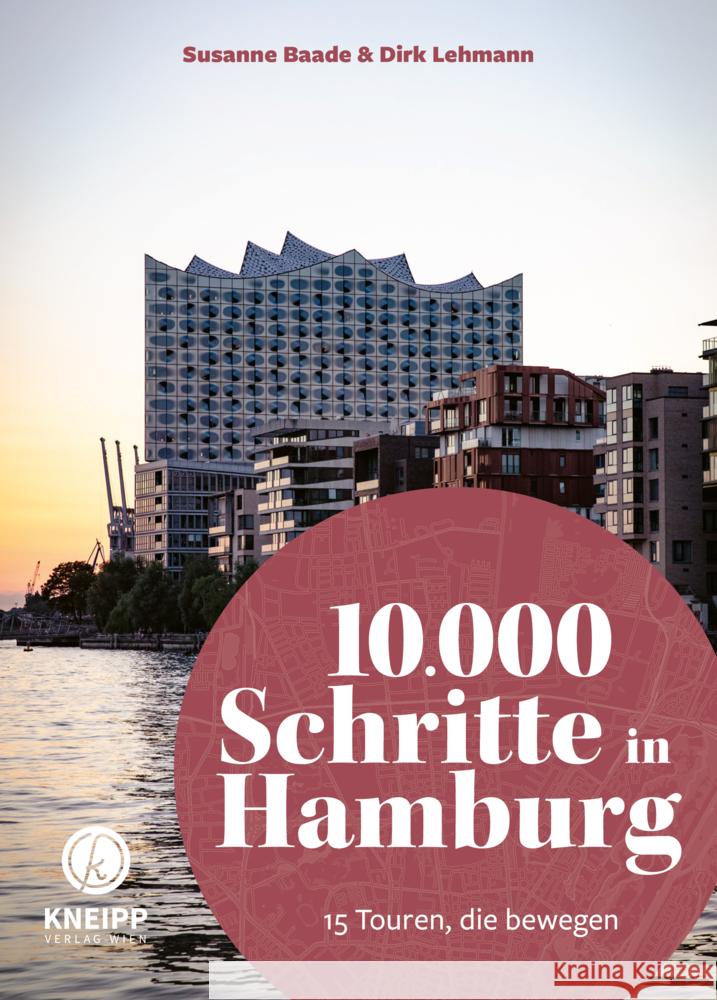 10.000 Schritte in Hamburg Baade, Susanne, Lehmann, Dirk 9783708808529 Kneipp, Wien - książka