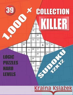 1,000 + Collection sudoku killer 12x12: Logic puzzles hard levels Basford Holmes 9781690896586 Independently Published - książka