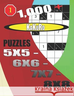 1000 + Kakuro puzzles 5x5 - 6x6 - 7x7 - 8x8 Basford Holmes 9781676619130 Independently Published - książka