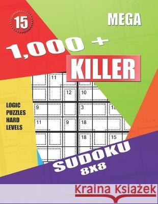 1,000 + Mega sudoku killer 8x8: Logic puzzles hard levels Basford Holmes 9781687526397 Independently Published - książka