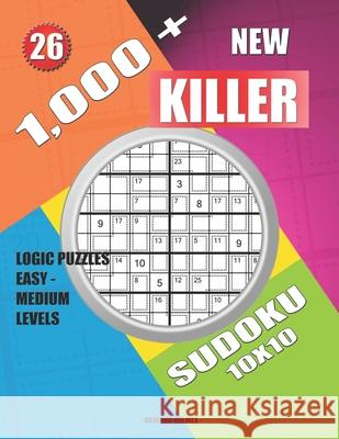 1,000 + New sudoku killer 10x10: Logic puzzles easy - medium levels Basford Holmes 9781688527904 Independently Published - książka