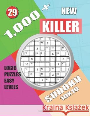 1,000 + New sudoku killer 10x10: Logic puzzles easy levels Basford Holmes 9781688874541 Independently Published - książka