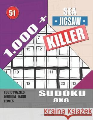 1,000 + Sea jigsaw killer sudoku 8x8: Logic puzzles medium - hard levels Basford Holmes 9781691978328 Independently Published - książka