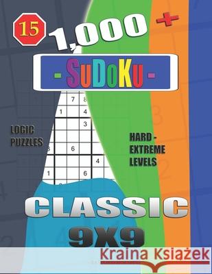 1,000 + Sudoku Classic 9x9: Logic puzzles hard - extreme levels Basford Holmes 9781657083141 Independently Published - książka