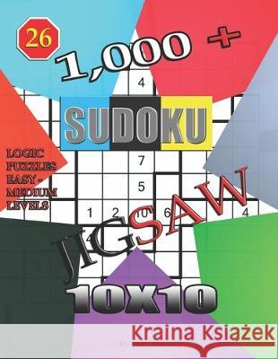 1,000 + sudoku jigsaw 10x10: Logic puzzles easy - medium levels Basford Holmes 9781713355298 Independently Published - książka