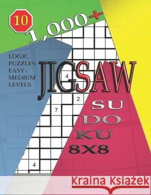 1,000 + sudoku jigsaw 8x8: Logic puzzles easy - medium levels Basford Holmes 9781697610031 Independently Published - książka