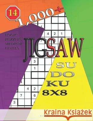 1,000 + sudoku jigsaw 8x8: Logic puzzles medium levels Basford Holmes 9781700099167 Independently Published - książka