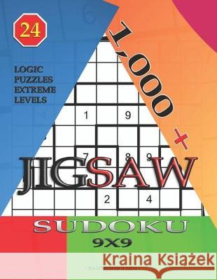 1,000 + sudoku jigsaw 9x9: Logic puzzles extreme levels Basford Holmes 9781675529003 Independently Published - książka