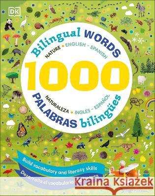 1000 Bilingual Words Nature English-Spanish/1000 Palabras Bilingües Naturaleza Ingles Español Pottle, Jules 9780744064483 DK Publishing (Dorling Kindersley) - książka