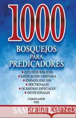 1000 bosquejos para predicadores Hardcover 1000 Sermon Outlines for Preachers Vila-Ventura, Samuel 9788482674797 Vida Publishers - książka
