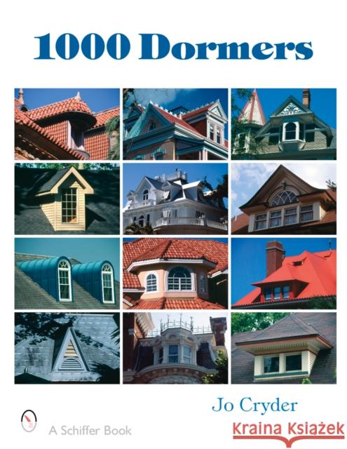 1000 Dormers  9780764327100 Schiffer Publishing - książka