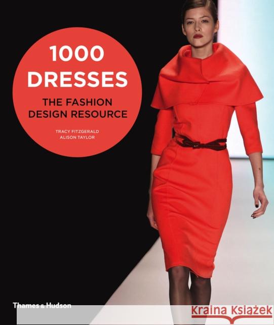 1000 Dresses : The Fashion Design Resource Fitzgerald Tracy Taylor Alison 9780500291443 THAMES & HUDSON - książka