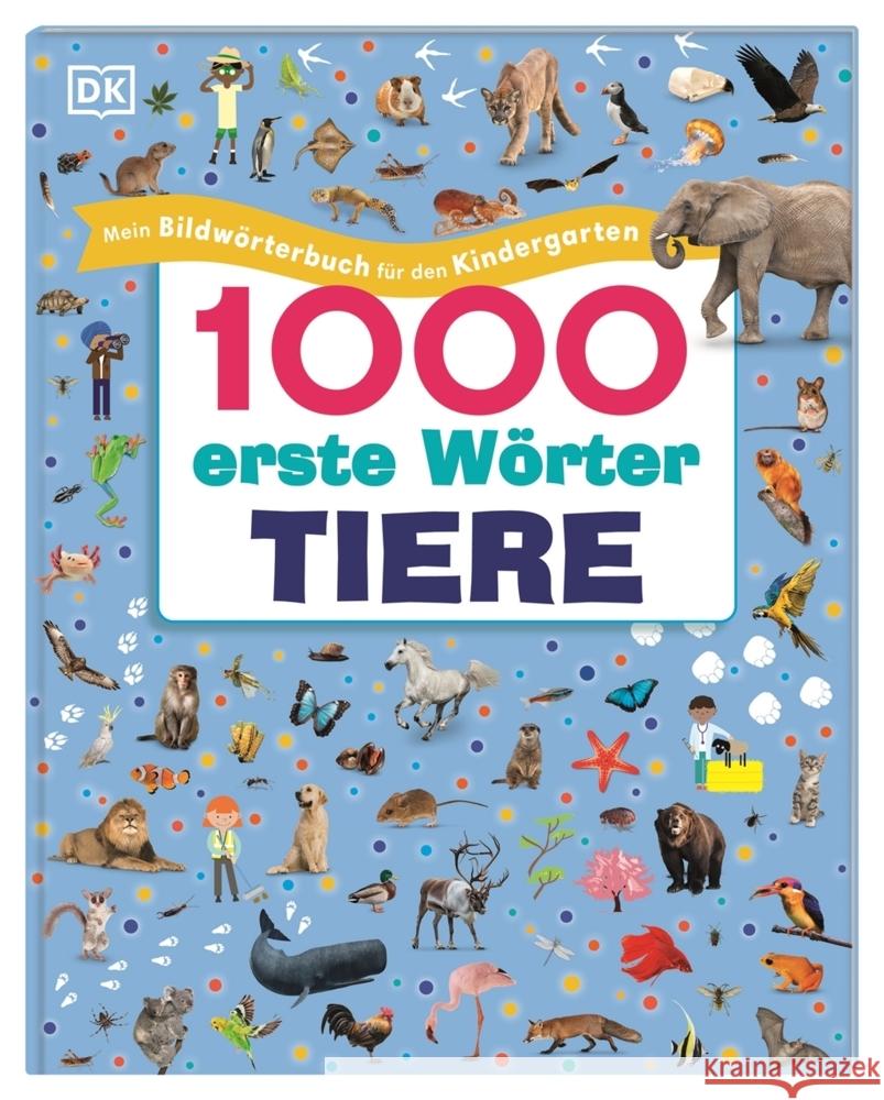 1000 erste Wörter. Tiere Pottle, Jules 9783831047840 Dorling Kindersley Verlag - książka