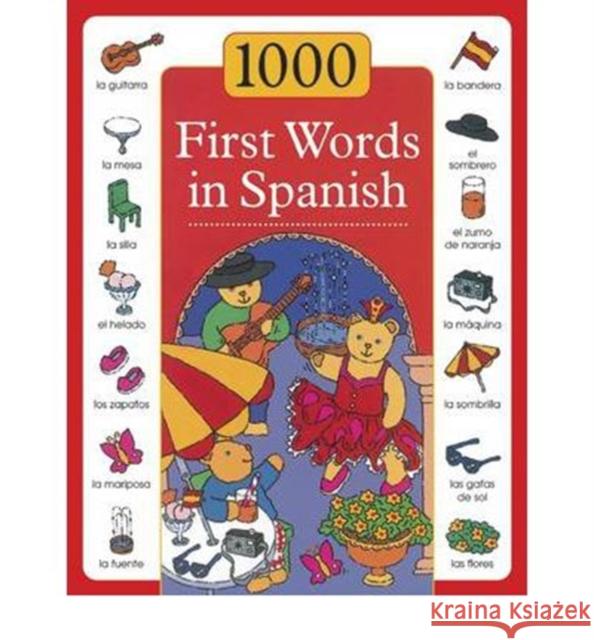 1000 First Words in Spanish Sam Budds Susie Lacome 9781843229599 Anness - książka