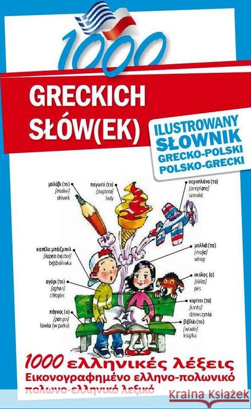 1000 greckich słów(ek). Ilustrowany słownik Kłyś Anna 9788026604570 Level Trading - książka