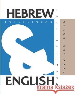 1000 Hebrew Sentences: Dual Language Hebrew-English, Interlinear & Parallel Text Aron Levin 9781952161018 L2 Press - książka