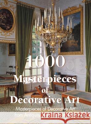 1000 Masterpieces of Decorative Art Victoria Charles 9781639192229 Parkstone Press USA, Limited - książka