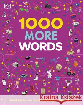 1000 More Words: Build More Vocabulary and Literacy Skills  9780241664735 Dorling Kindersley Ltd - książka