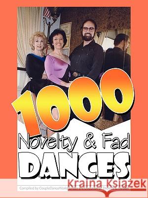 1000 Novelty & Fad Dances Tom L. Nelson 9781438926384 Authorhouse - książka