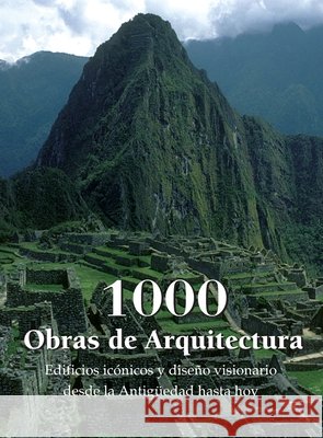 1000 Obras de Arquitectura: Edificios icónicos y diseño visionario desde la Antigüedad hasta hoy Pearson, Chris E. M. 9798894053158 Parkstone Press - książka