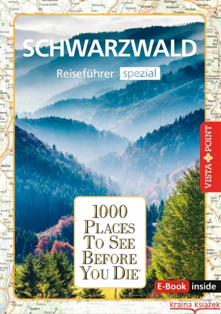 1000 Places-Regioführer Schwarzwald Goetz, Rolf, Schirge, Rebecca 9783961416677 Vista Point Verlag - książka