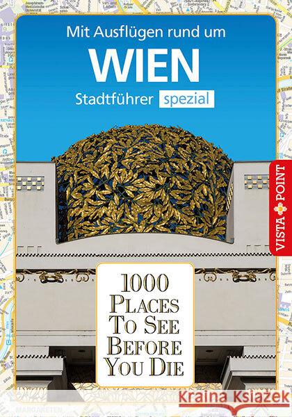 1000 Places To See Before You Die Rotter, Julia, Mischke, Roland 9783961416301 Vista Point Verlag - książka
