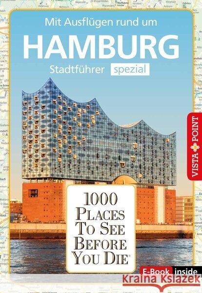 1000 Places To See Before You Die (E-Book inside) Rotter, Julia, Viedebantt, Klaus 9783961416370 Vista Point Verlag - książka