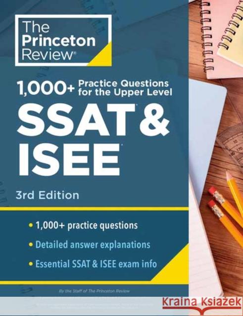 1000+ Practice Questions for the Upper Level SSAT & ISEE, 3rd Edition: Extra Preparation for an Excellent Score Princeton Review 9780593517376 Random House USA Inc - książka