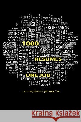 1000 Resumes, One Job. Phil B. Peretz 9780977320219 Media Media, Incorporated - książka