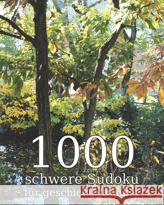 1000 schwere Sudoku für geschickte Denker: Logikrätsel inkl. Lösungen - Perfekt als Geschenk für Erwachsene, Großeltern oder Senioren Wohlfahrt, Tommy 9781711000749 Independently Published - książka