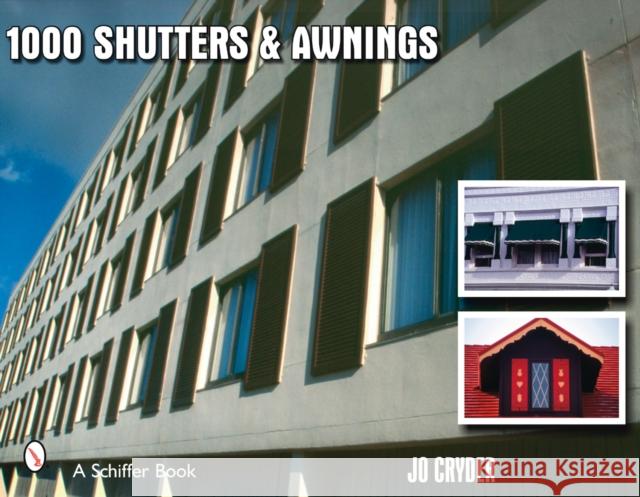 1000 Shutters & Awnings Cryder, Jo 9780764327117 Schiffer Publishing - książka