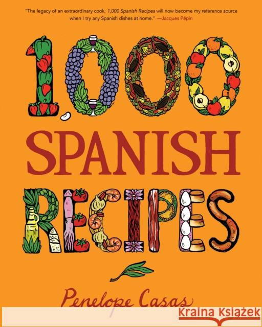 1,000 Spanish Recipes Penelope Casas 9780470164990 Houghton Mifflin Harcourt Publishing Company - książka