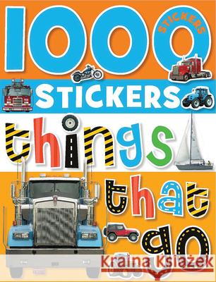 1000 Stickers: Things That Go [With Sticker(s)] Tim Bugbird Ltd. Mak 9781848790728 Thomas Nelson Publishers - książka