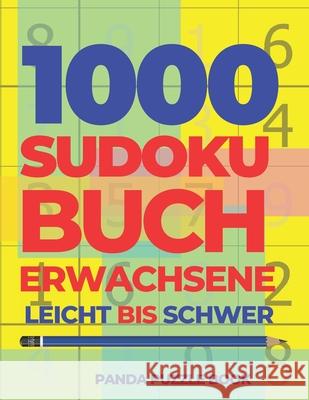 1000 Sudoku Buch Erwachsene Leicht Bis Schwer: Logikspiele Für Erwachsene Book, Panda Puzzle 9781713345268 Independently Published - książka