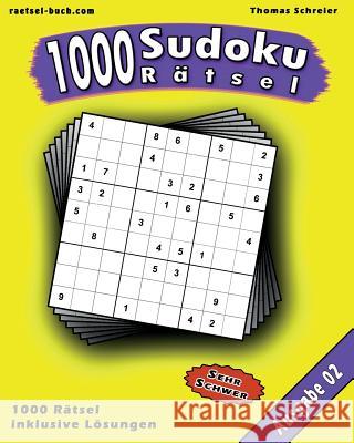 1000 Sudoku Rätsel 02: Schwere 9x9 Sudoku mit Lösungen, Ausgabe 02 Schreier, Thomas 9781539359562 Createspace Independent Publishing Platform - książka