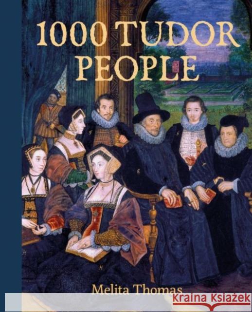 1000 Tudor People Melita Thomas 9781802583083 Graffeg Limited - książka