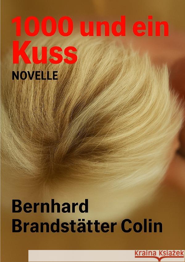 1000 und ein Kuss Brandstätter Colin, Bernhard 9783565161485 epubli - książka