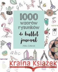 1000 wzorów rysunków do bullet journal Helen Colebrook 9788327127044 Publicat - książka