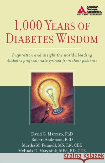 1,000 Years of Diabetes Wisdom Bob Anderson Martha Mitchell Funnell David G. Marrero 9781580402972 American Diabetes Association - książka