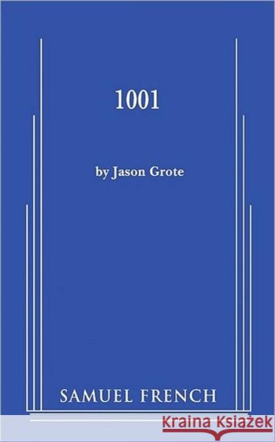 1001 Jason Grote 9780573663888 Samuel French Trade - książka