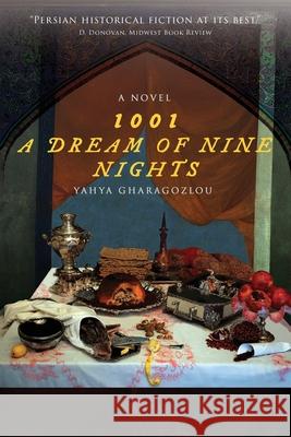 1001: A Dream of Nine Nights Yahya Gharagozlou 9781963271959 Armin Lear Press - książka