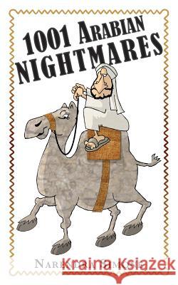 1001 Arabian Nightmares: Inspired by True Events & Other Lies Narendra Simone 9781481202626 Createspace - książka