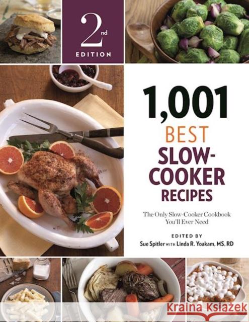 1,001 Best Slow-Cooker Recipes: The Only Slow-Cooker Cookbook You'll Ever Need Sue Spitler Linda R. Yoakam 9781572842076 Agate Surrey - książka