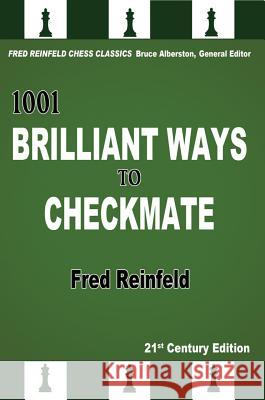 1001 Brilliant Ways to Checkmate Fred Reinfeld Bruce Alberston 9781936490820 Russell Enterprises - książka