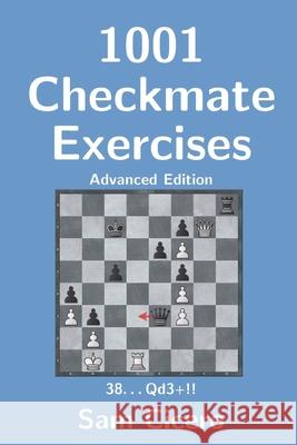 1001 Checkmate Exercises: Advanced Edition Sam Cicero 9781717887399 Independently Published - książka